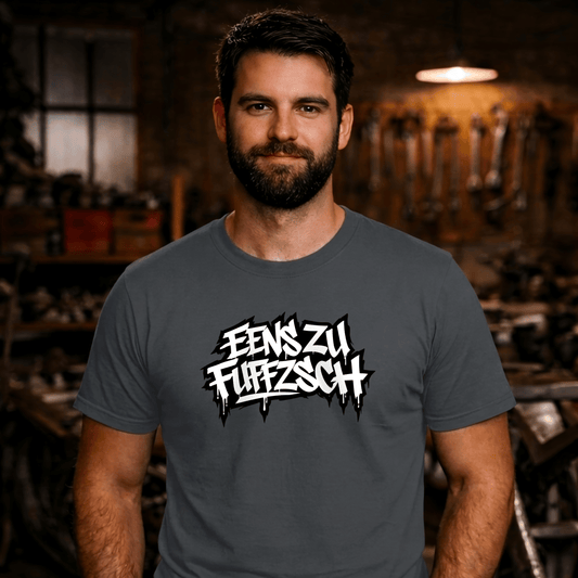 T-Shirt. Eenszufuffzsch.