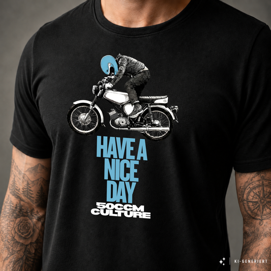 T-Shirt. Have a Nice Day.