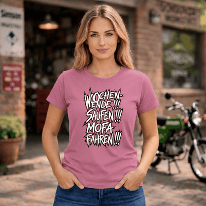Mädels T-Shirt. Wochenende, Saufen, Mofa Fahren.