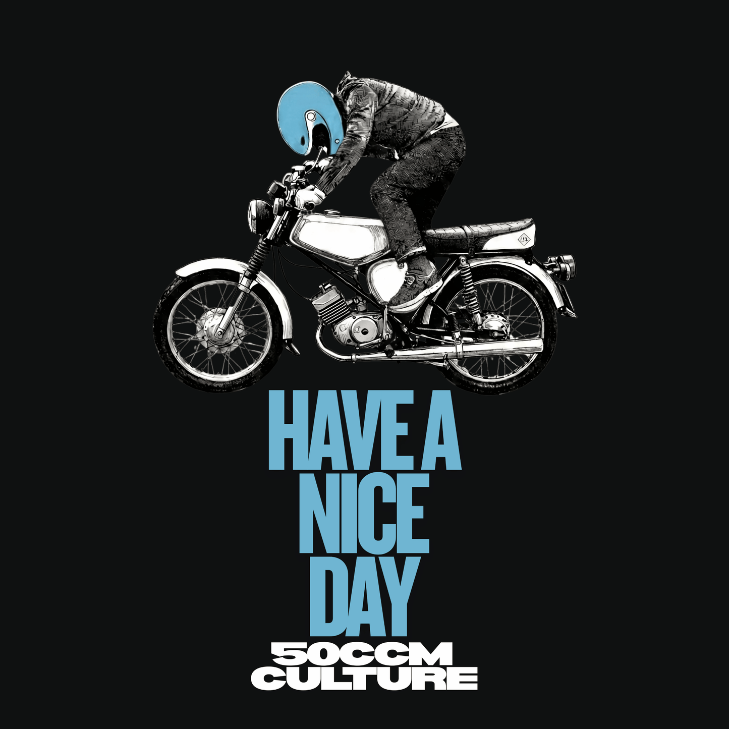 T-Shirt. Have a Nice Day.