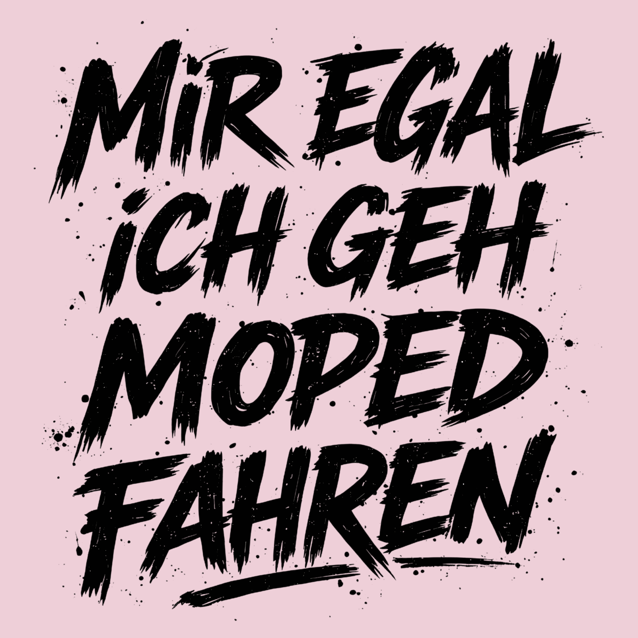 Mädels Hoodie Softstyle®. Mir egal, ich geh Moped fahren.