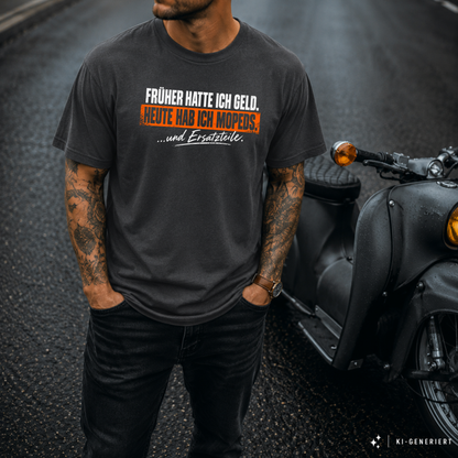 T-Shirt. Früher hatte ich Geld.