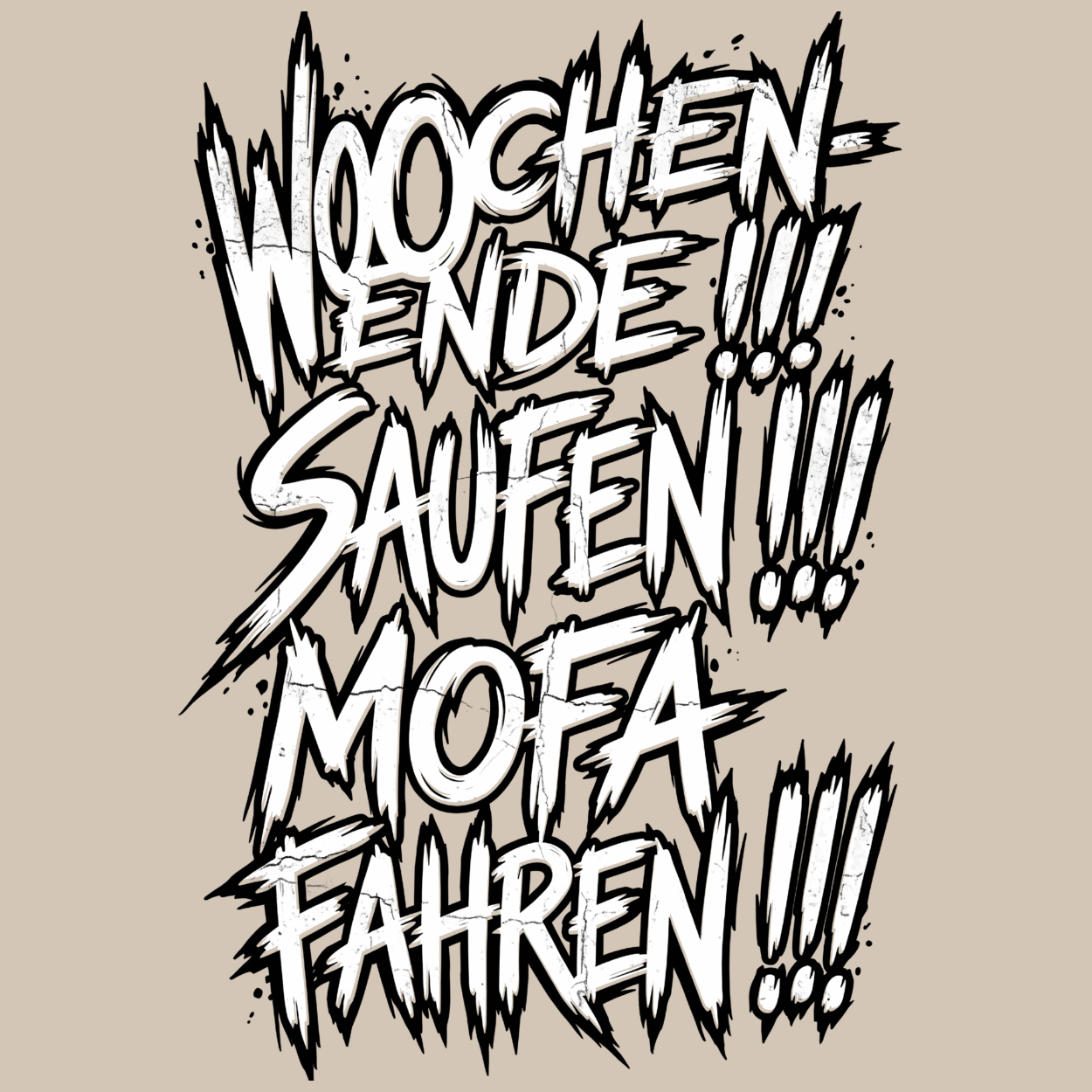 T-Shirt. Wochenende, Saufen, Mofa Fahren.
