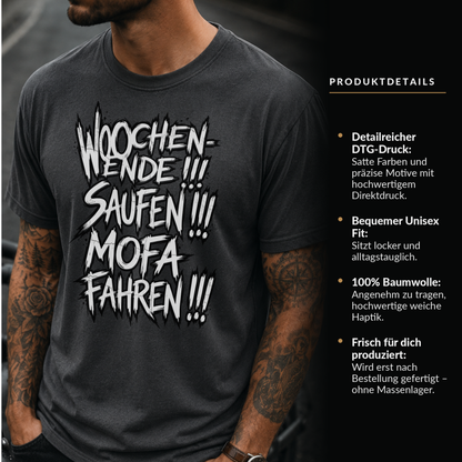 T-Shirt. Wochenende, Saufen, Mofa Fahren.