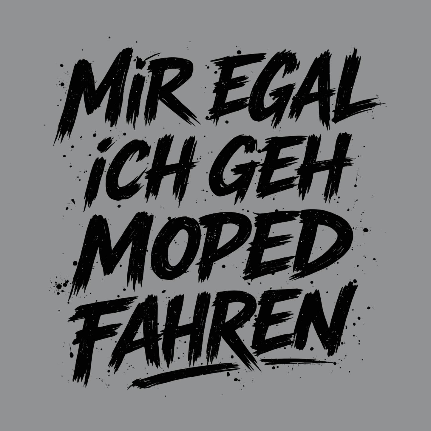 T-Shirt. Mir egal.
