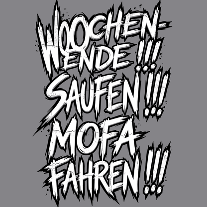 Mädels T-Shirt. Wochenende, Saufen, Mofa Fahren.