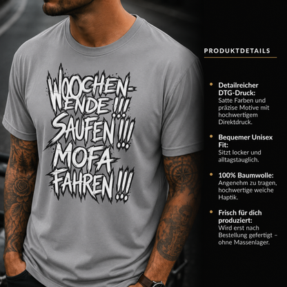 T-Shirt. Wochenende, Saufen, Mofa Fahren.
