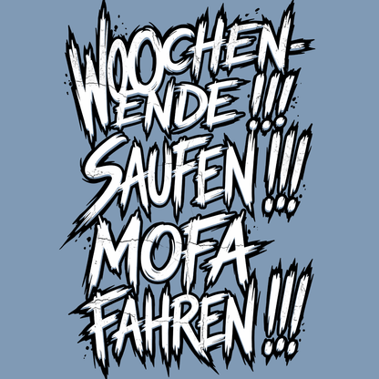 Mädels T-Shirt. Wochenende, Saufen, Mofa Fahren.