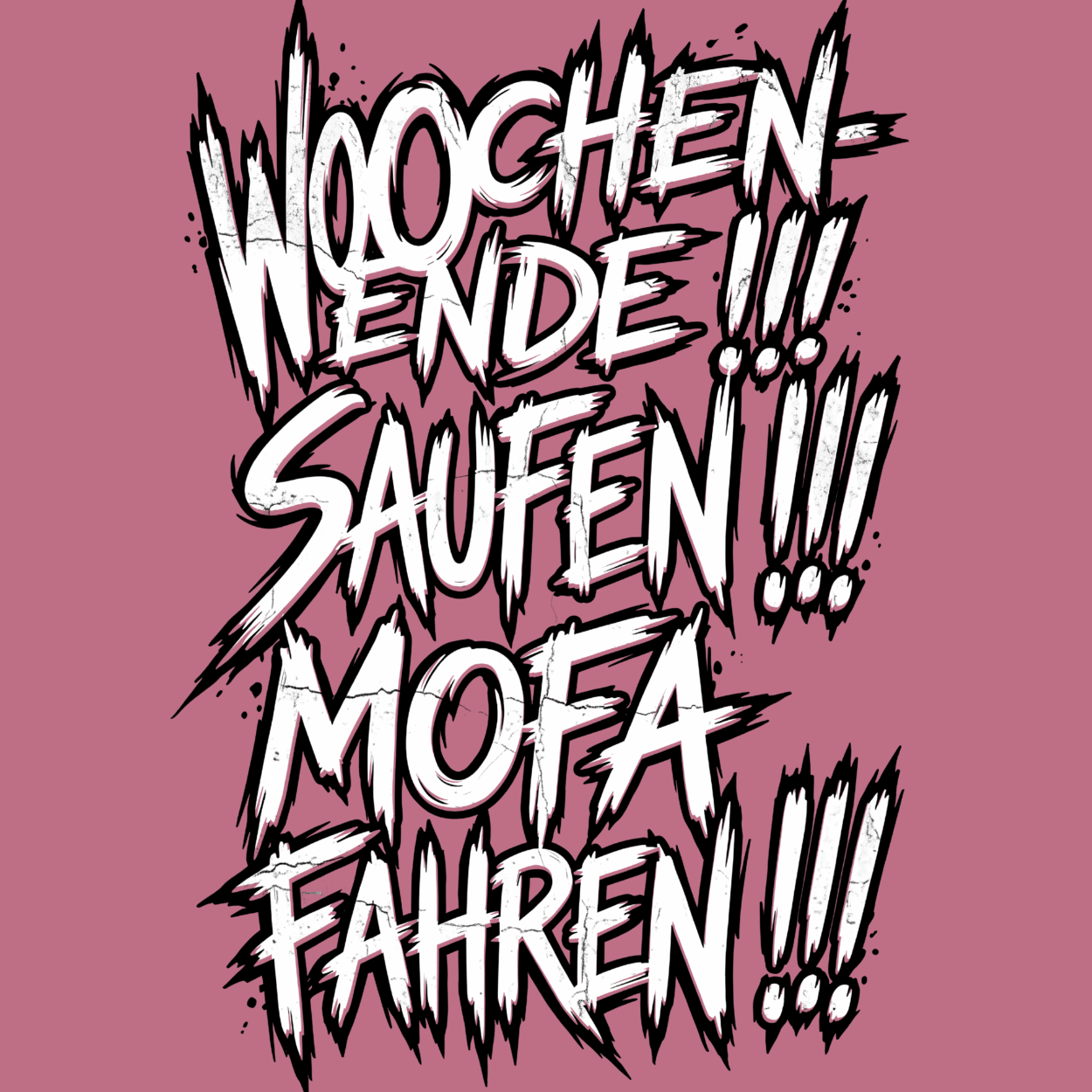 Mädels T-Shirt. Wochenende, Saufen, Mofa Fahren.