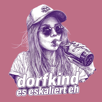 Mädels T-Shirt. Dorfkind – es eskalierte eh.