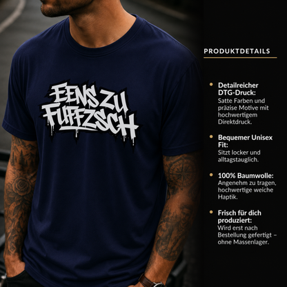 T-Shirt. Eenszufuffzsch.