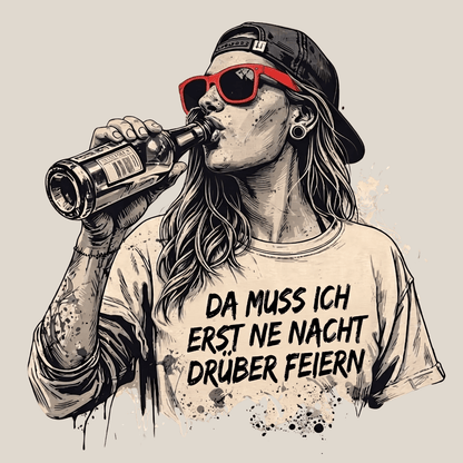 Mädels T-Shirt. Da muss ich erst ne Nacht drüber feiern.