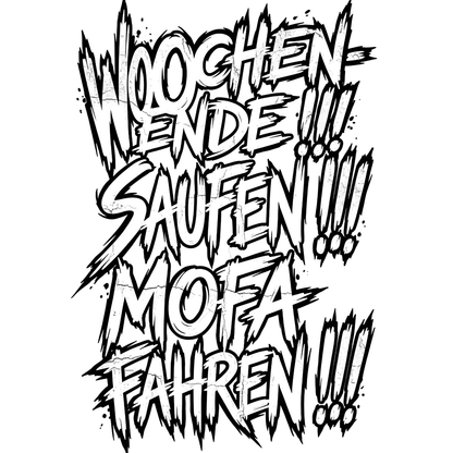 Mädels T-Shirt. Wochenende, Saufen, Mofa Fahren.