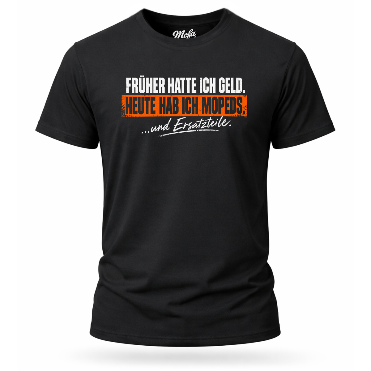 T-Shirt. Früher hatte ich Geld.