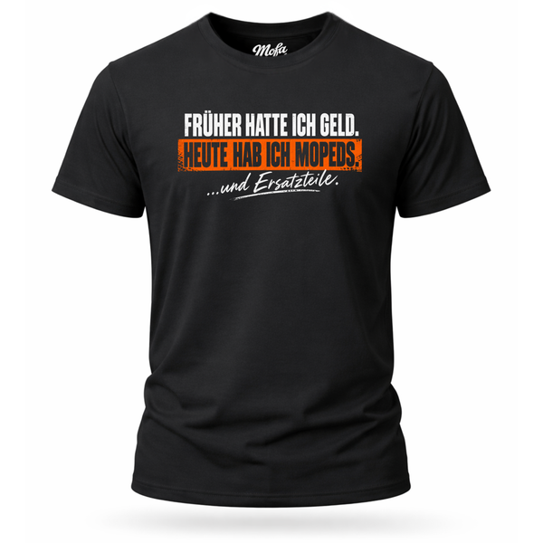 T-Shirt. Früher hatte ich Geld.