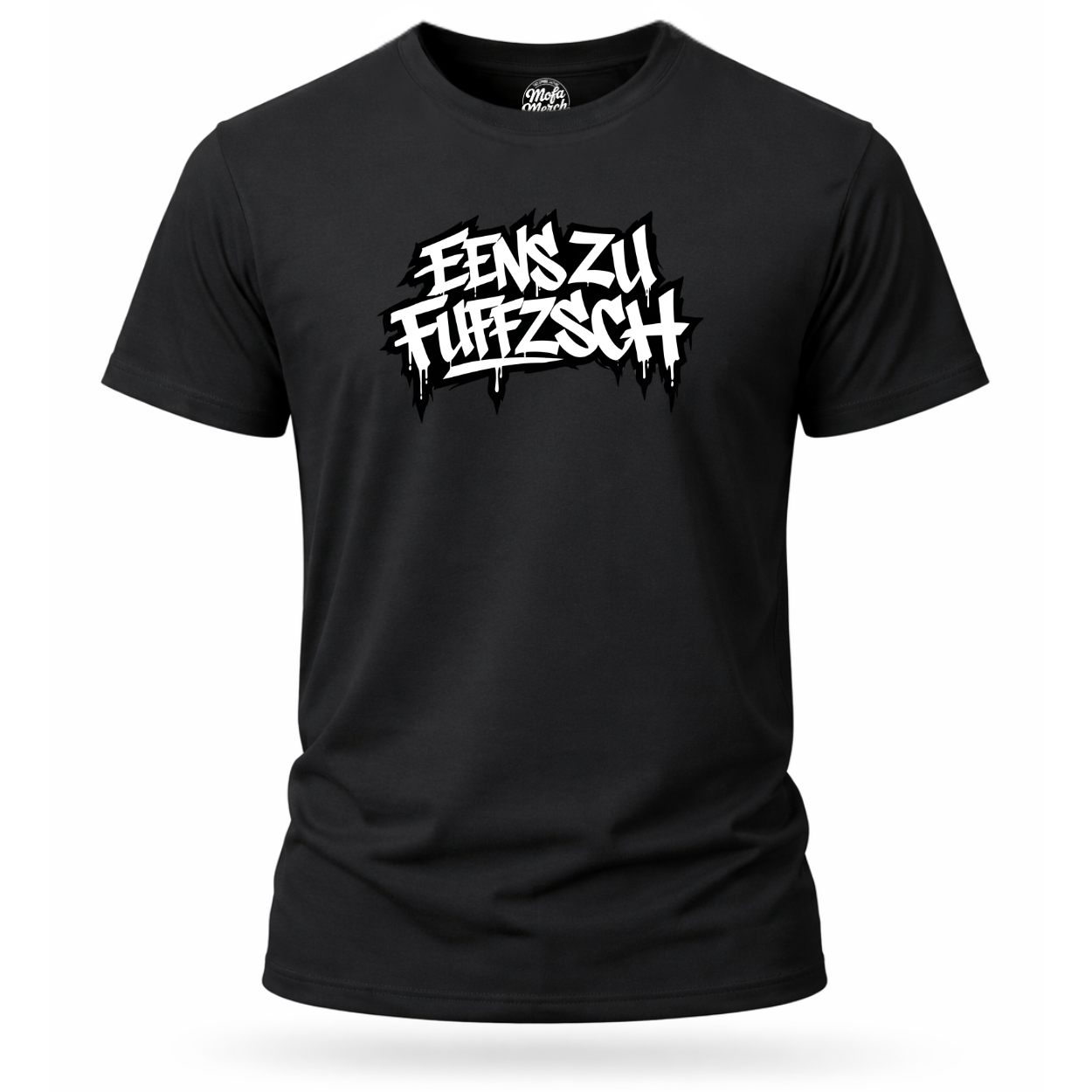 T-Shirt. Eenszufuffzsch.