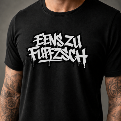 T-Shirt. Eenszufuffzsch.