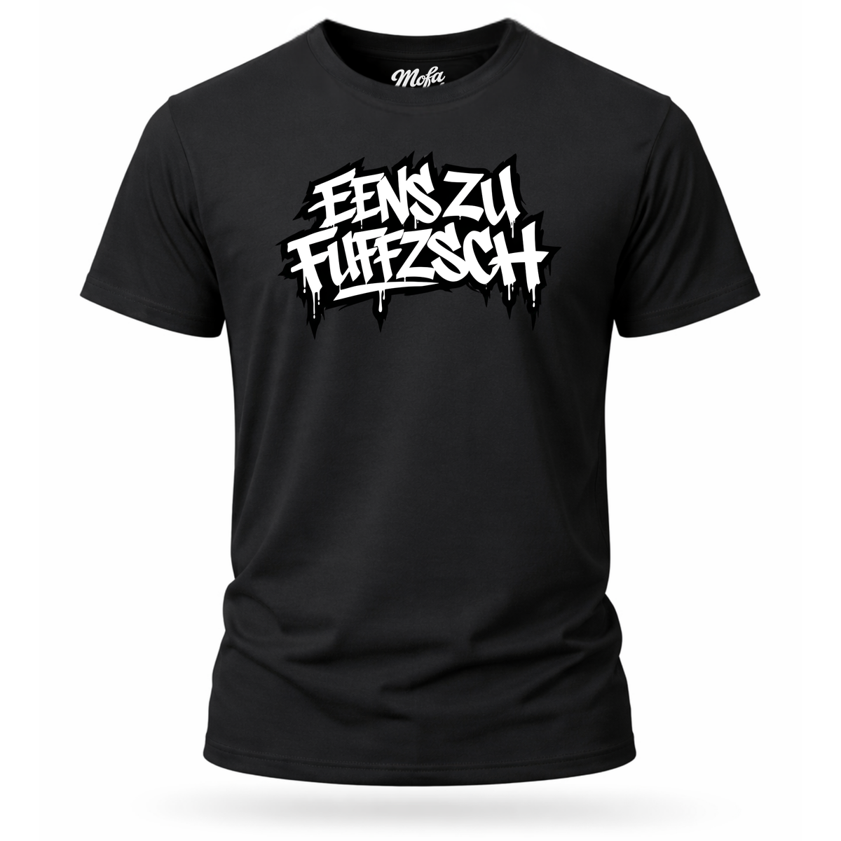 T-Shirt. Eenszufuffzsch.