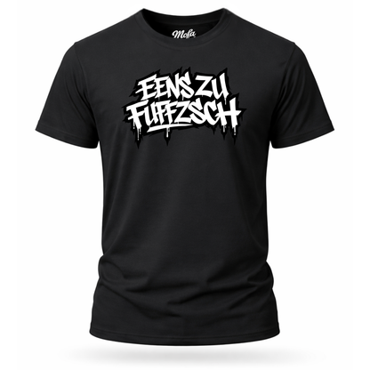 T-Shirt. Eenszufuffzsch.