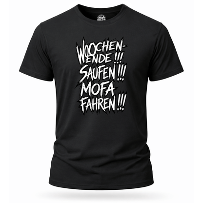T-Shirt. Wochenende, Saufen, Mofa Fahren.