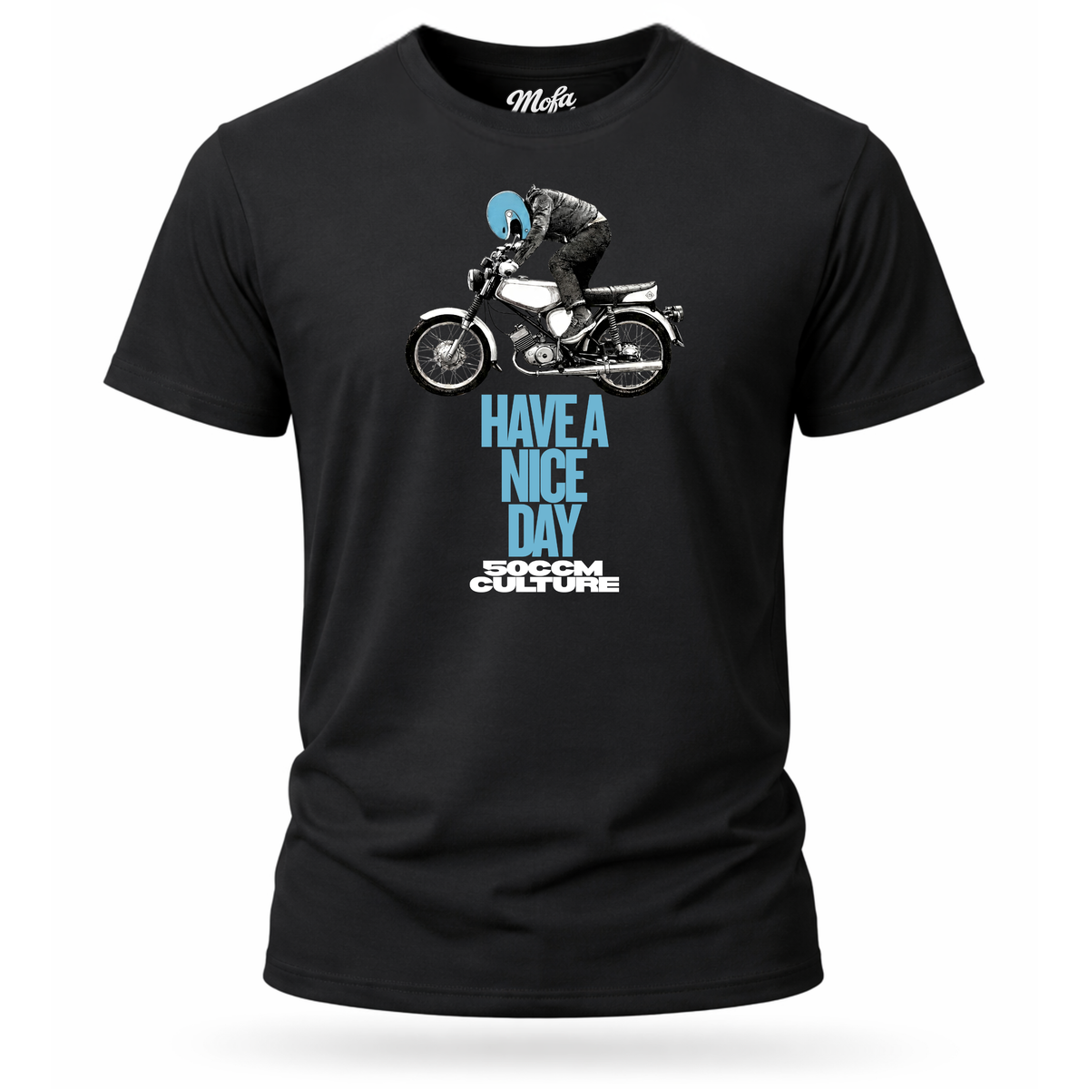 T-Shirt. Have a Nice Day.