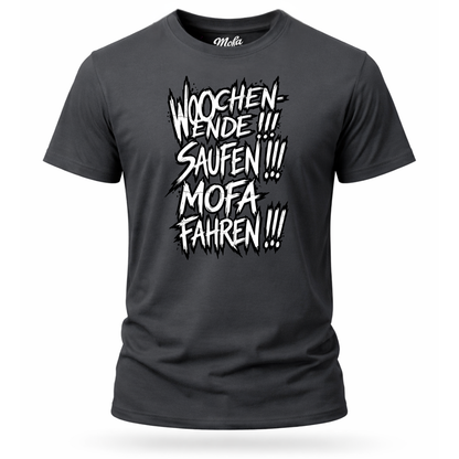 T-Shirt. Wochenende, Saufen, Mofa Fahren.