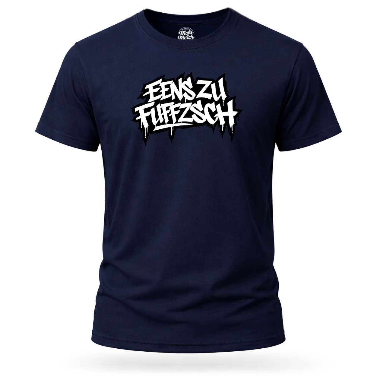 T-Shirt. Eenszufuffzsch.