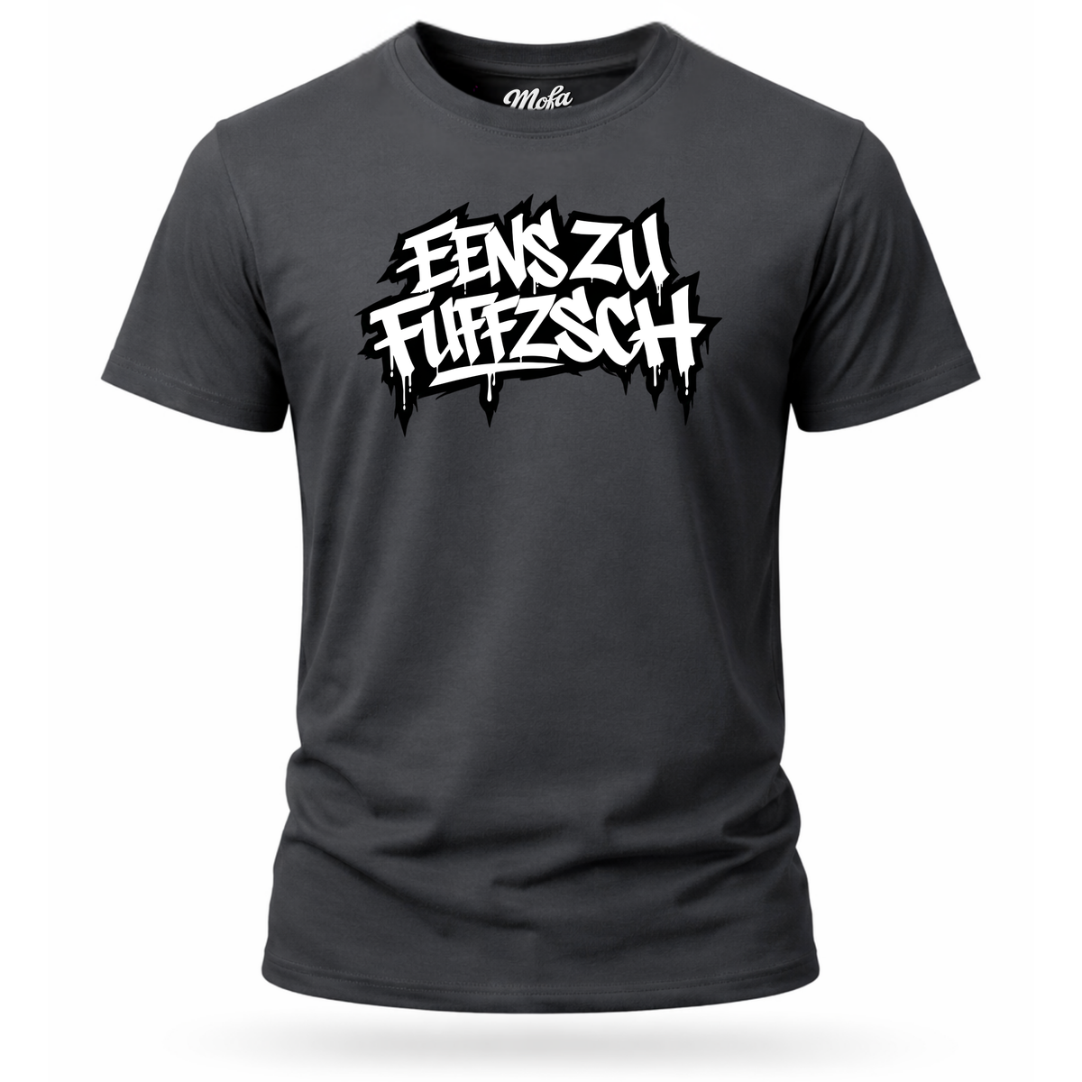 T-Shirt. Eenszufuffzsch.