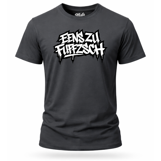 T-Shirt. Eenszufuffzsch.