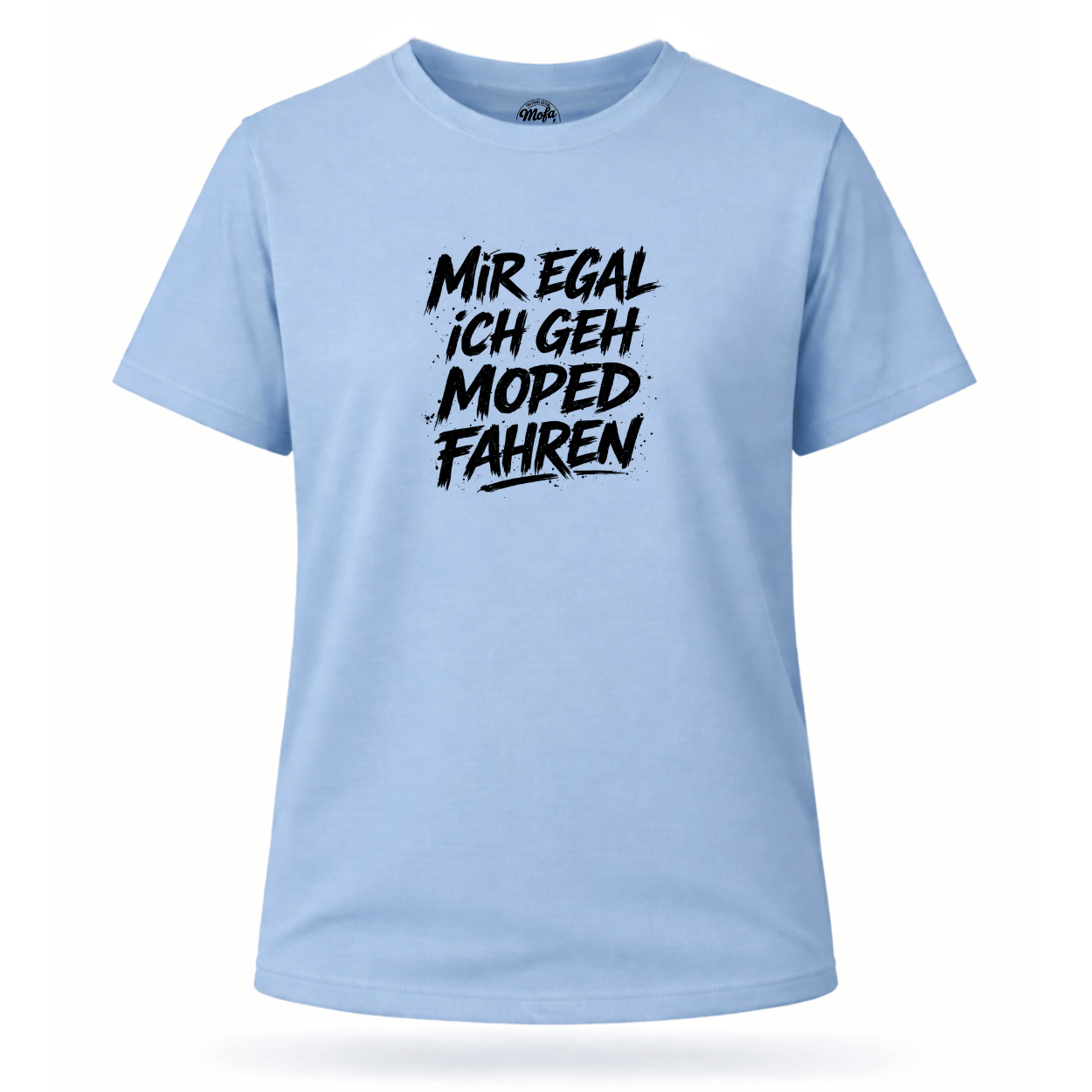 Mädels T-Shirt. Mir egal.