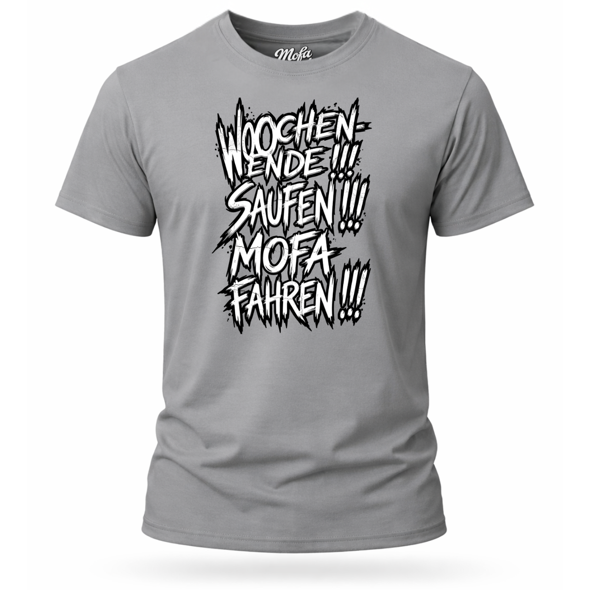 T-Shirt. Wochenende, Saufen, Mofa Fahren.