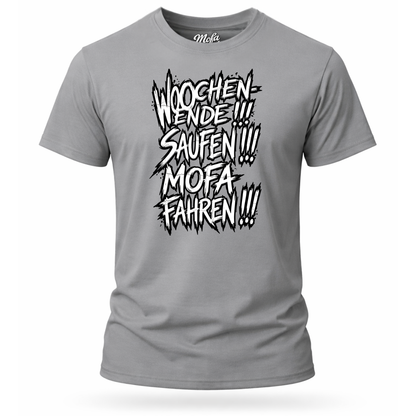 T-Shirt. Wochenende, Saufen, Mofa Fahren.