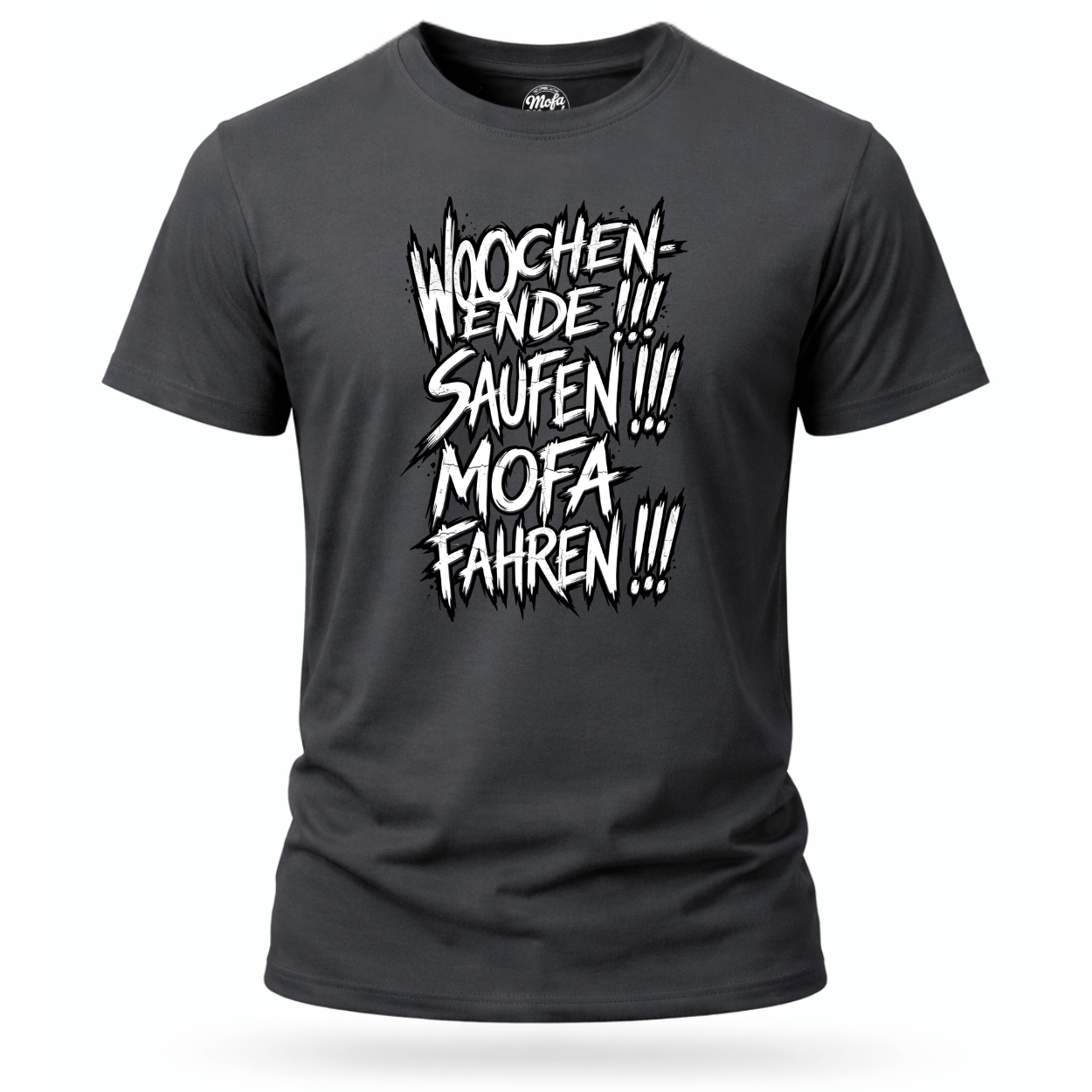T-Shirt. Wochenende, Saufen, Mofa Fahren.