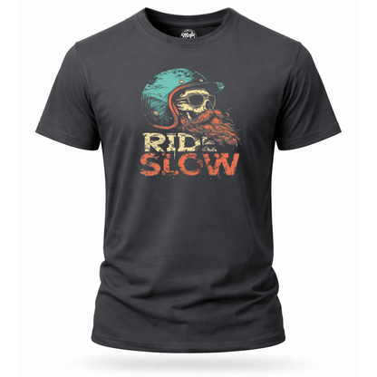 T-Shirt. Ride Slow.