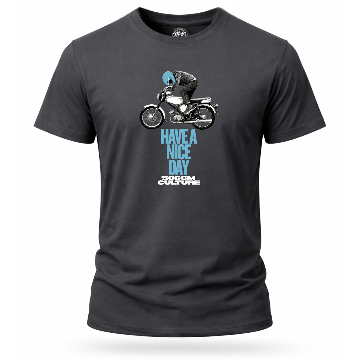 T-Shirt. Have a Nice Day.