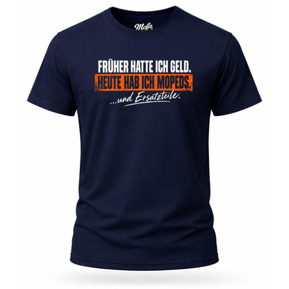 T-Shirt. Früher hatte ich Geld.