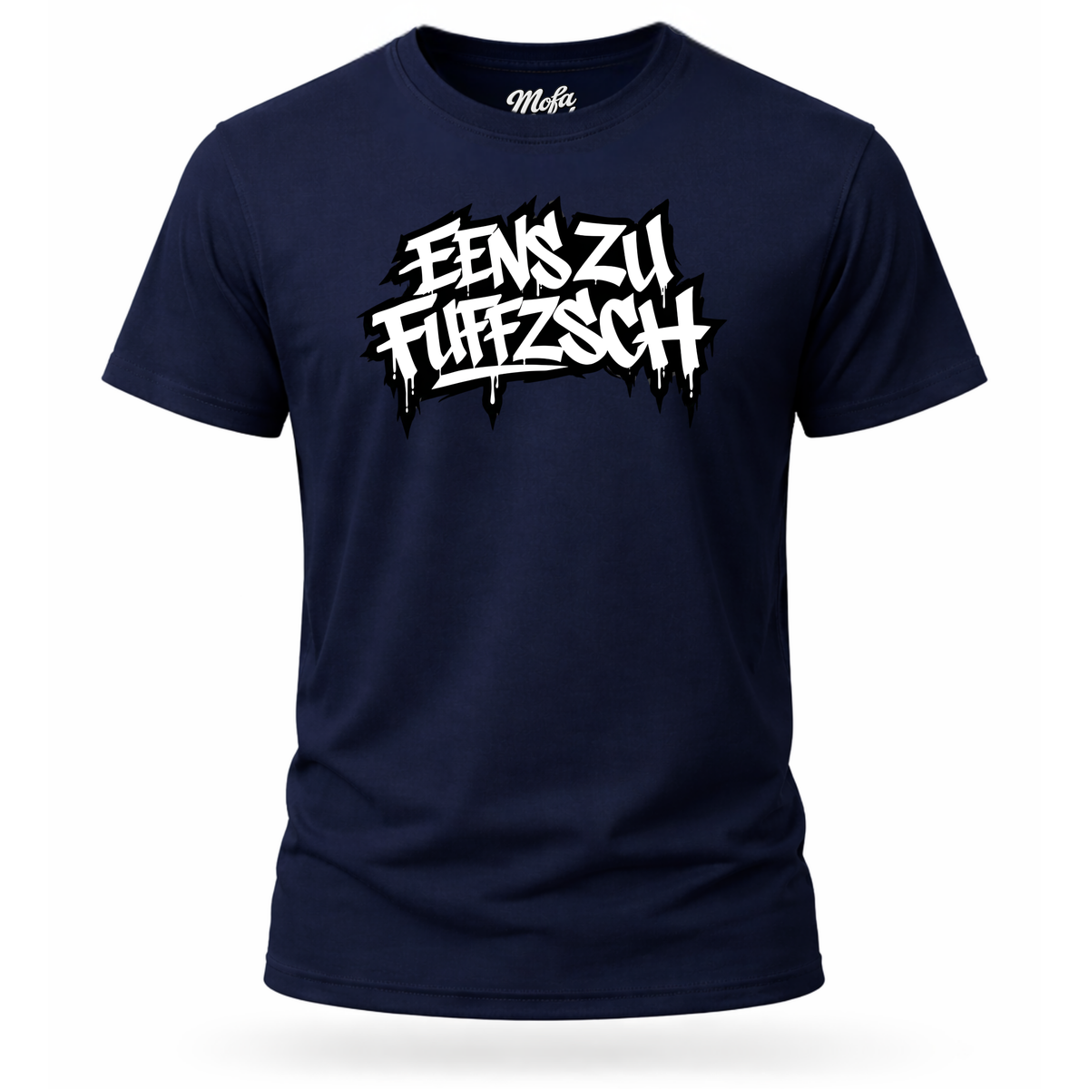 T-Shirt. Eenszufuffzsch.