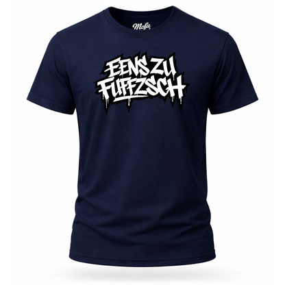 T-Shirt. Eenszufuffzsch.