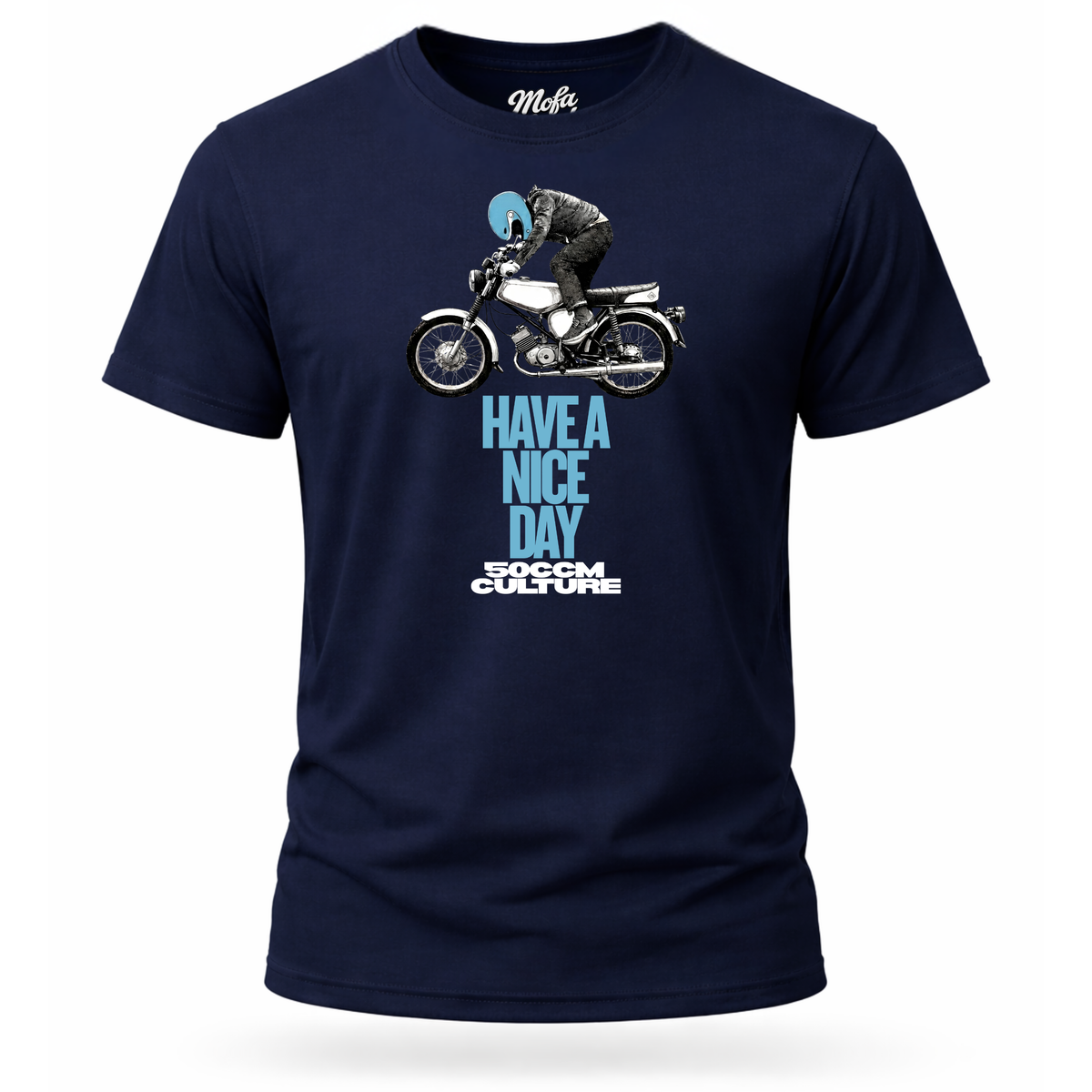 T-Shirt. Have a Nice Day.