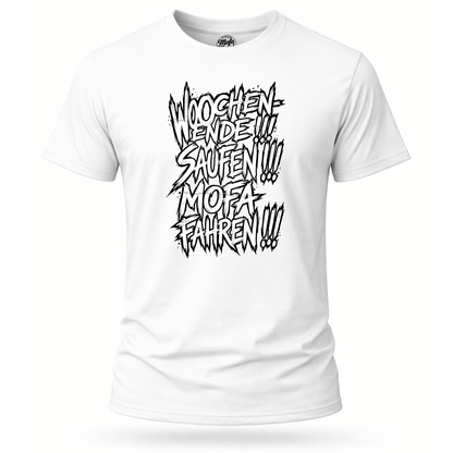 T-Shirt. Wochenende, Saufen, Mofa Fahren.