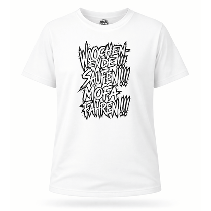 Mädels T-Shirt. Wochenende, Saufen, Mofa Fahren.