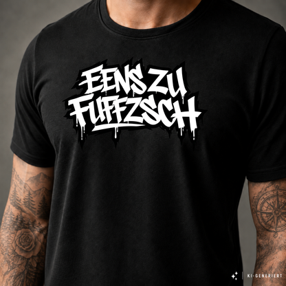 T-Shirt. Eenszufuffzsch.