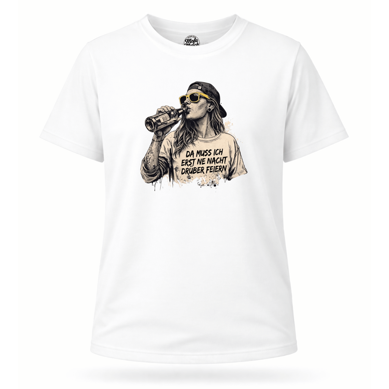 Mädels T-Shirt. Da muss ich erst ne Nacht drüber feiern.