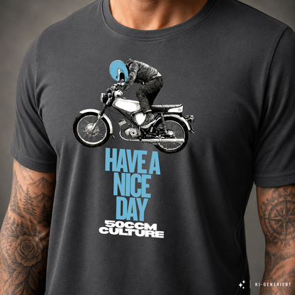 T-Shirt. Have a Nice Day.