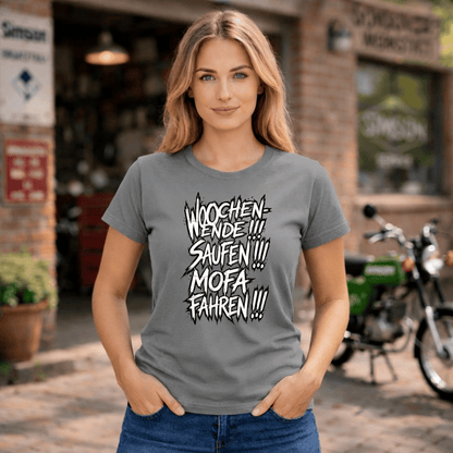 Mädels T-Shirt. Wochenende, Saufen, Mofa Fahren.