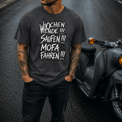 T-Shirt. Wochenende, Saufen, Mofa Fahren.