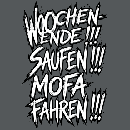 T-Shirt. Wochenende, Saufen, Mofa Fahren.